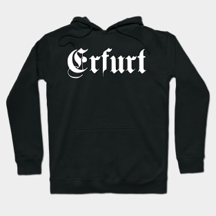 Erfurt written with gothic font Hoodie